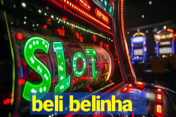 beli belinha